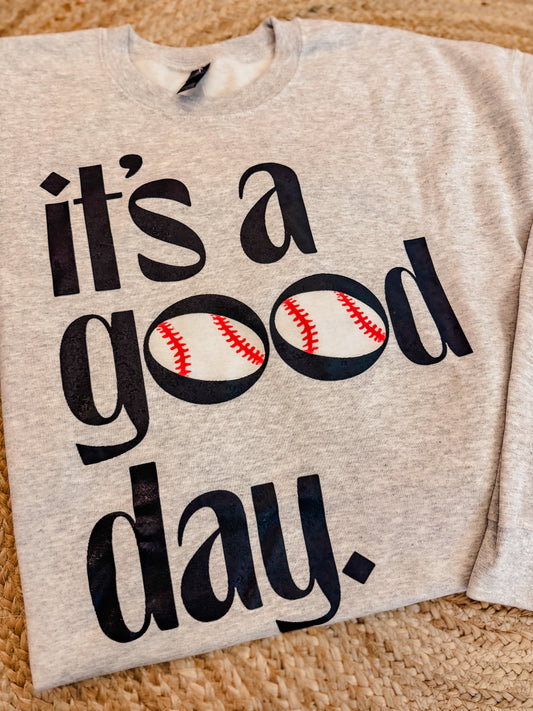 It's A Good Day Sweatshirt - Ash